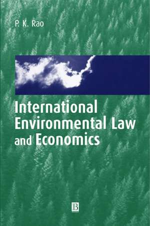 International Environmental Law and Economics de PK Rao