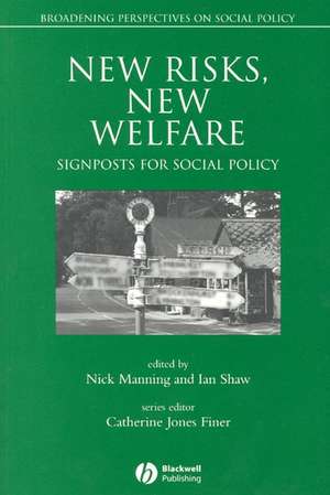 New Risks, New Welfare: Signposts for Social Policy de N Manning