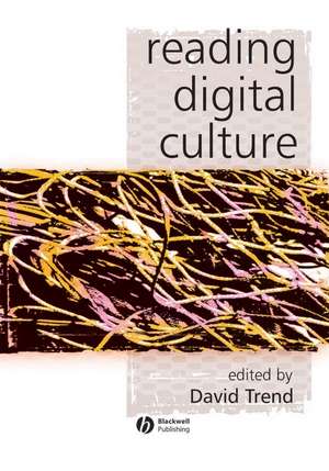 Reading Digital Culture de D Trend