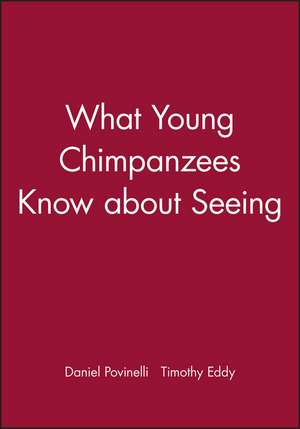 Young Chimpanzees Seeing de Povinelli