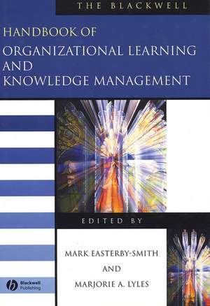 The Blackwell Handbook of Organizational Learning and Knowledge Management de M Easterby–Smith