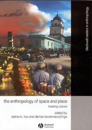 Anthropology of Space and Place: Locating Culture de SM Low