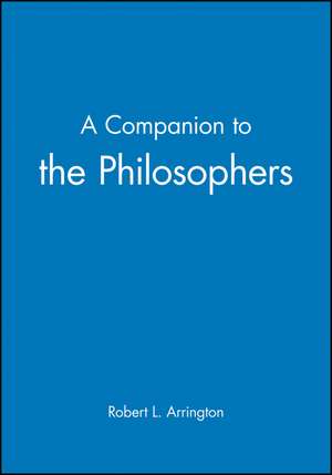 Companion to the Philosophers de RL Arrington