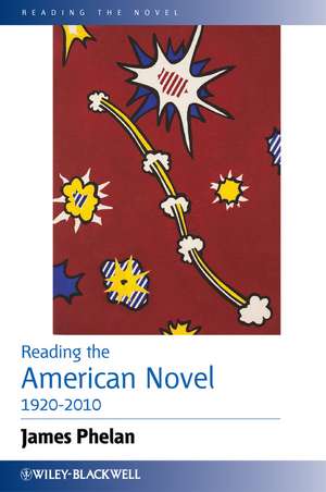 Reading the American Novel 1920–2010 de J Phelan