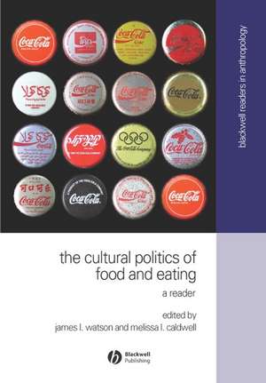 Cultural Politics of Food and Eating de J Watson