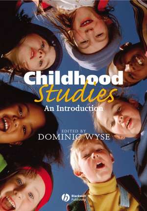 Childhood Studies – An Introduction de D Wyse