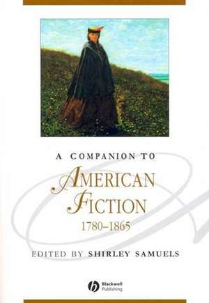 A Companion to American Fiction 1780–1865 de S Samuels