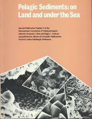 Pelagic Sediments – On Land and Under the Sea (IAS Special Publicaton 1) de KJ Hsu