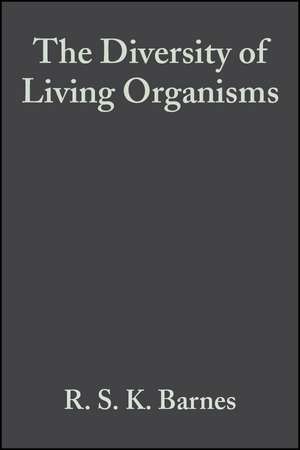 Diversity of Living Organisms de R. S. K. Barnes