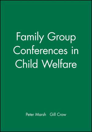 Family Group Conferences in Child Welfare de P Marsh