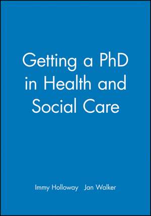 Getting a PhD in Health and Social Care de I Holloway