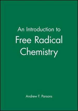 An Introduction to Free Radical Chemistry de Parsons