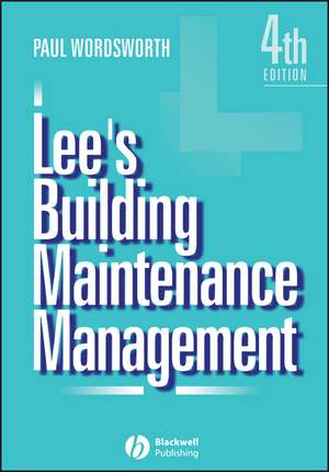 Lee′s Building Maintenance Management 4e de P Wordsworth