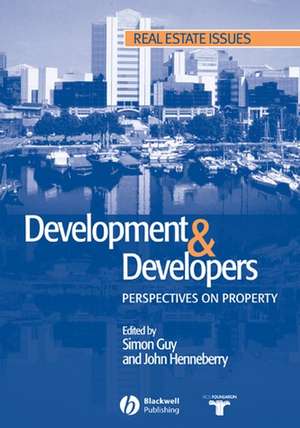 Development and Developers; perspectives on property de S Guy