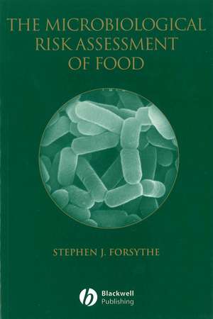 The Microbiological Risk Assessment of Food de Forsythe