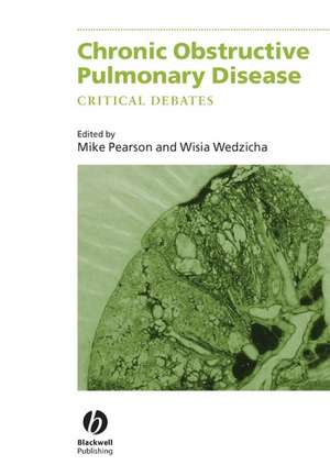 Chronic Obstructive Pulmonary Disease: Critical De bates de M Pearson