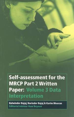 Self–assessment for the MRCP P 2 Written Paper – V 3, Data Interpretation de B Bajaj