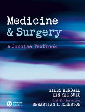 Medicine and Surgery – A Concise Textbook de G Kendall