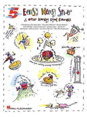 Eensy Weensy Spider & Other Nursery Rhyme Favorites de Hal Leonard Corp