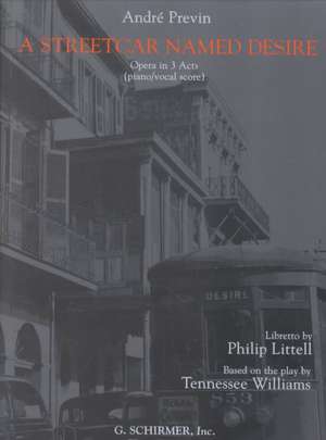 A Streetcar Named Desire: Vocal Score de Tennessee Williams