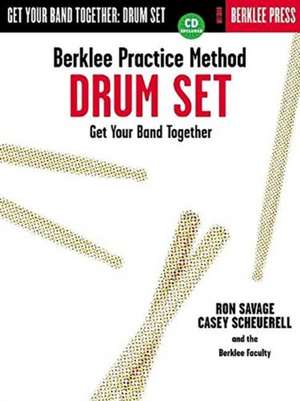 Berklee Practice Method: Drum Set de Ron Savage