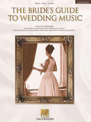 The Bride's Guide to Wedding Music: A Complete Resource de Hal Leonard Publishing Corporation