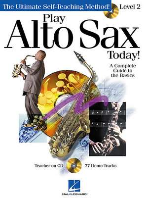 Play Alto Sax Today! Level 2 Book/Online Audio de Hal Leonard Corp