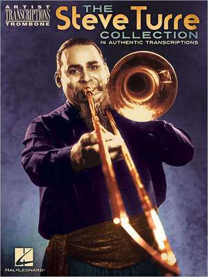 The Steve Turre Collection, Trombone de Steve Turre