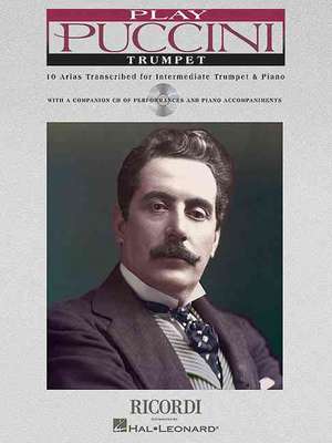 Play Puccini: 10 Arias Transcribed for Trumpet & Piano de Puccini