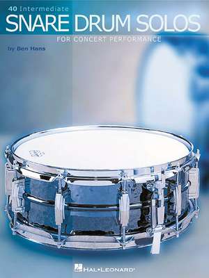 40 Intermediate Snare Drum Solos: For Concert Performance de Hans Ben