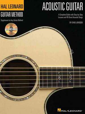 The Hal Leonard Acoustic Guitar Method (Book/Online Audio) de Chad Johnson