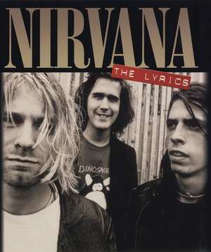 Nirvana: The Lyrics de Nirvana