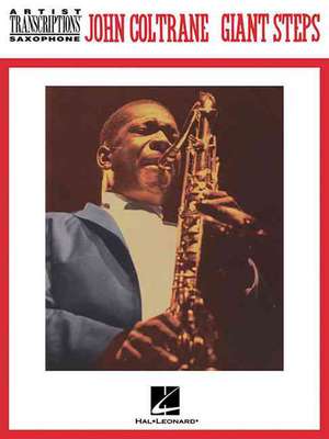 John Coltrane - Giant Steps: Tenor Saxophone de Hal Leonard Publishing Corporation