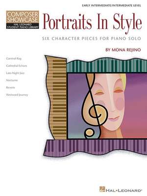 Portraits in Style: Six Character Pieces for Piano Solo Composer Showcase Early Intermediate/Intermediate Level de Mona Rejino