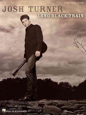 Josh Turner - Long Black Train de Josh Turner