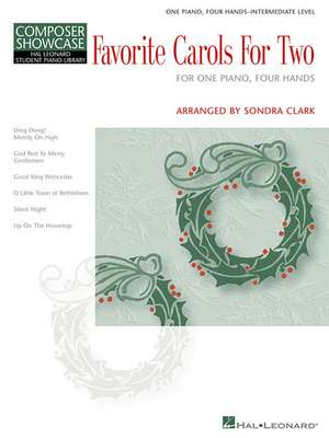 Favorite Carols for Two: Hal Leonard Student Piano Library Composer Showcase de Sondra Clark