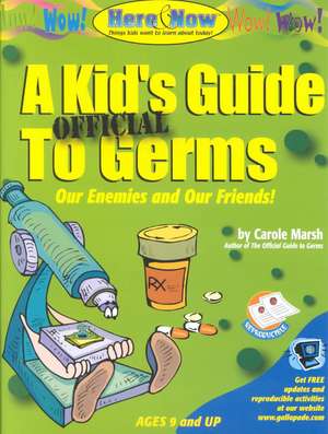 A Kid's Official Guide to Germs de Carole Marsh