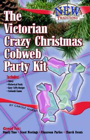 The Victorian Crazy Christmas Cobweb Party Kit de Carole Marsh