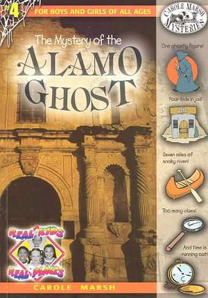 The Mystery of the Alamo Ghost de Carole Marsh