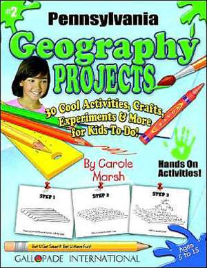 Pennsylvania Geography Projects - 30 Cool Activities, Crafts, Experiments & More de Carole Marsh