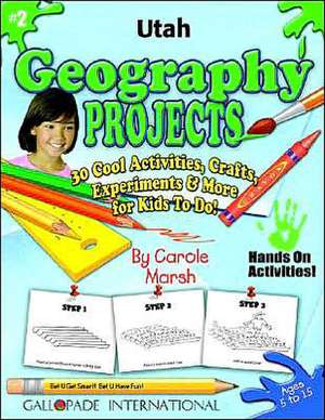 Utah Geography Projects - 30 Cool Activities, Crafts, Experiments & More for Kid de Carole Marsh