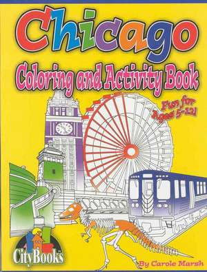 Chicago Coloring & Activity Book de Carole Marsh