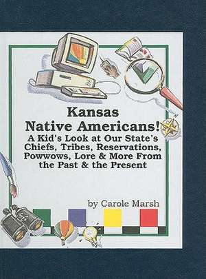 Kansas Native Americans! de Carole Marsh