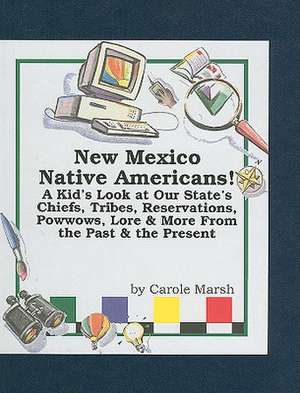 New Mexico Native Americans! de Carole Marsh