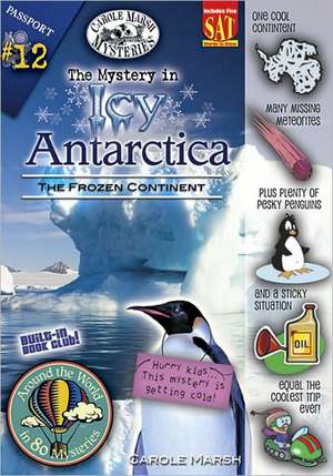 Mystery in Icy Antarctica Plus Free Online eBook Access de Carole Marsh