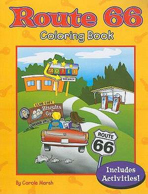 Route 66 Coloring Book de Carole Marsh