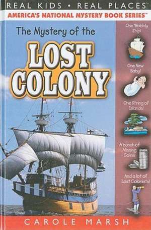 The Mystery of the Lost Colony de Carole Marsh