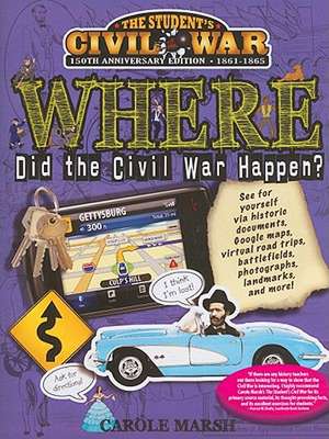 Where Did the Civil War Happen? de Carole Marsh