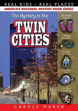 The Mystery in the Twin Cities de Carole Marsh