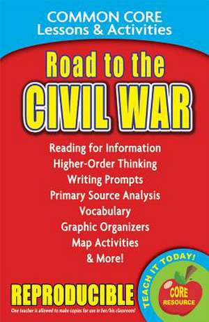 Road to the Civil War Common Core Lessons & Activities de Carole March